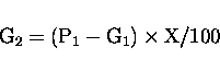 \begin{displaymath}\rm G_2 = \left( P_1 - G_1 \right) \times X / 100
\end{displaymath}