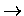 $\rightarrow$